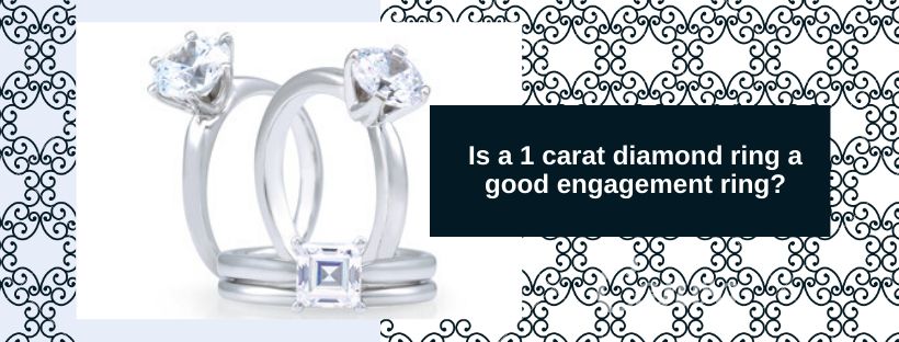 Is a 1-Carat Diamond Ring a Good Engagement Ring?