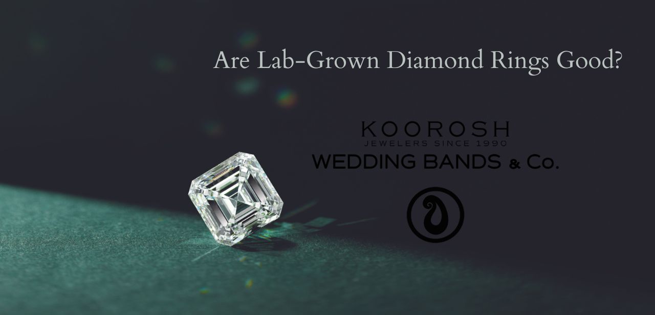 Are Lab-Grown Diamond Rings Good?