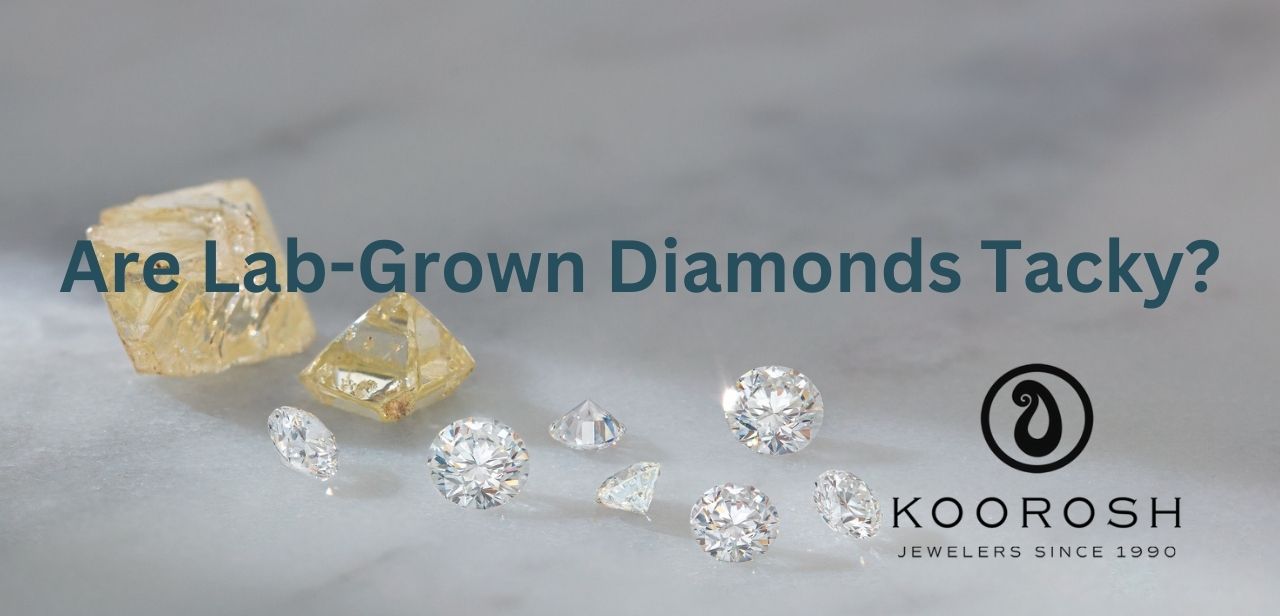 Are Lab-Grown Diamonds Tacky?