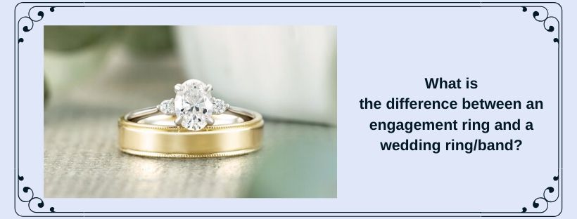 difference between an engagement ring and a wedding band