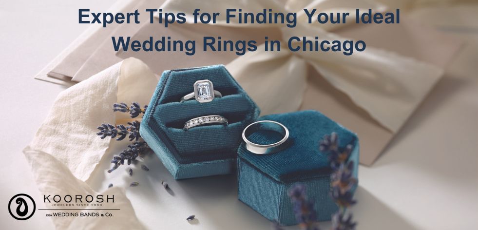 Expert Tips for Finding Your Ideal Wedding Rings in Chicago