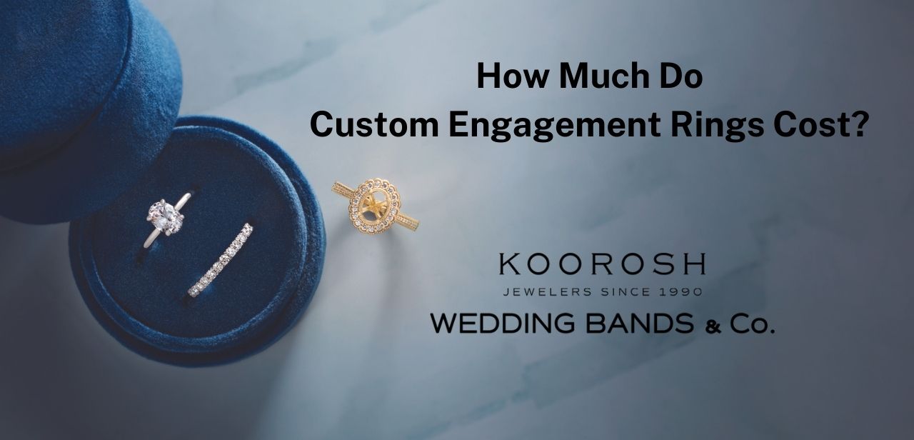 How Much Do Custom Engagement Rings Cost?