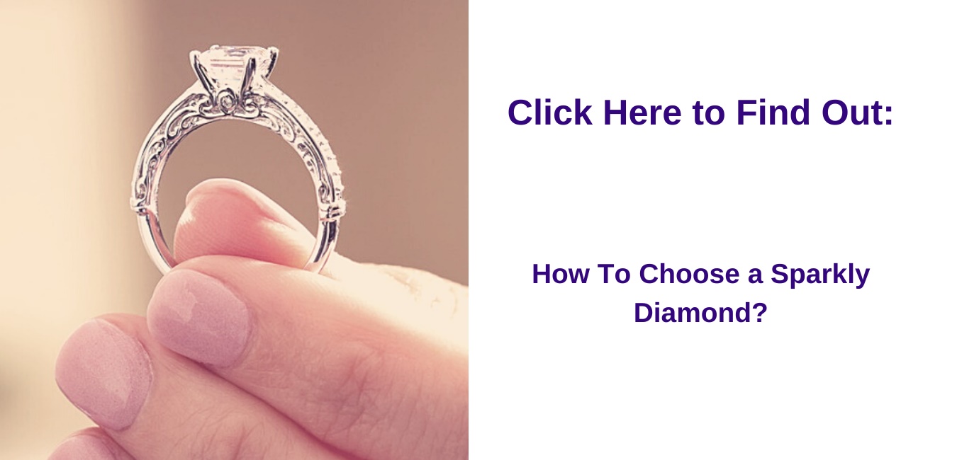 How to choose a sparkly diamond?