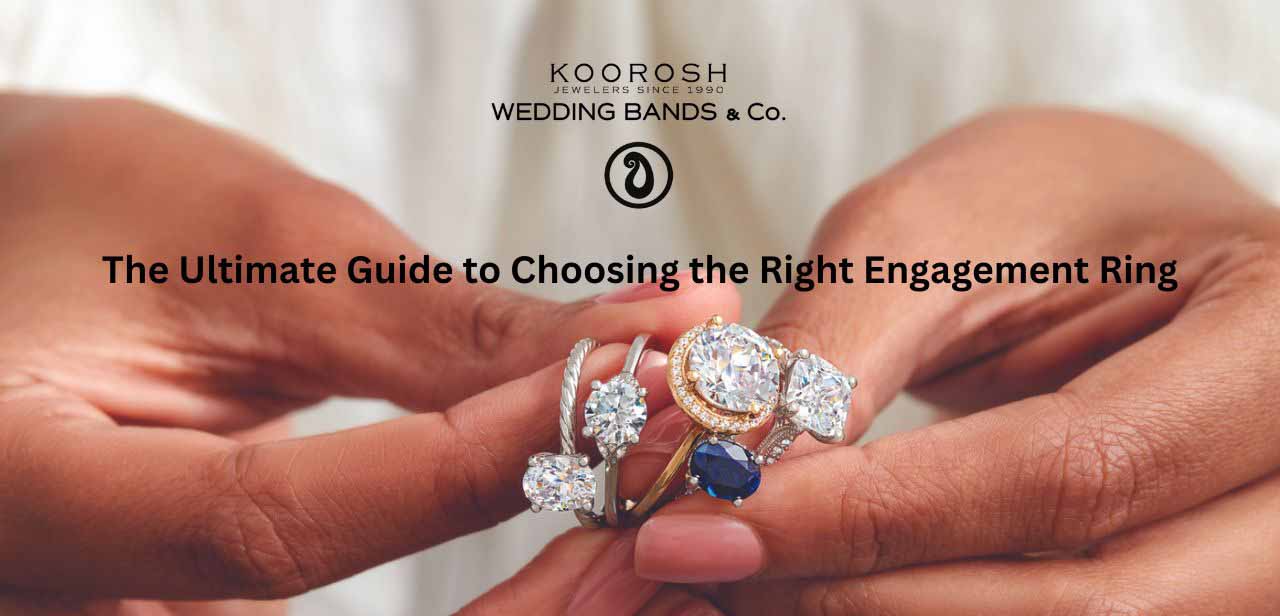 The Ultimate Guide to Choosing the Right Engagement Ring - Wedding