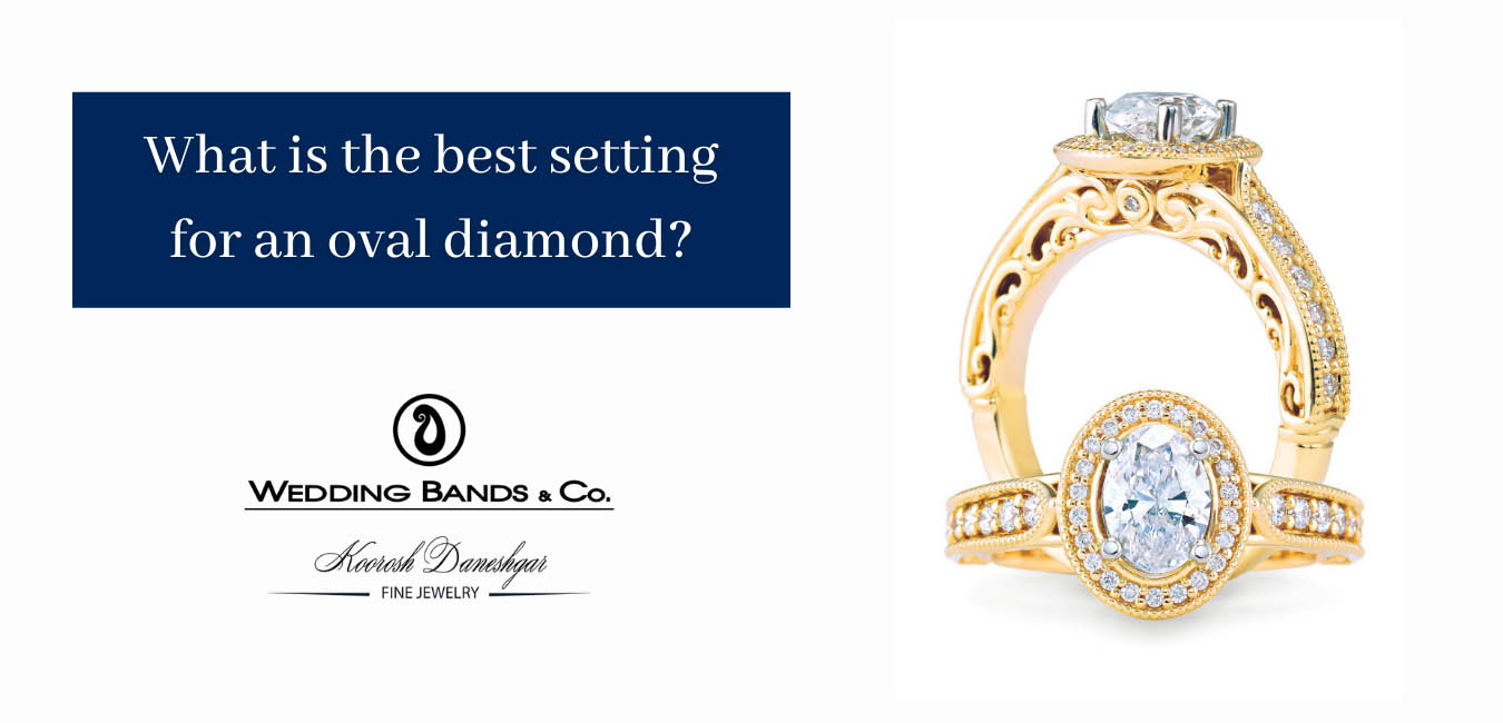 What is the best setting for an oval diamond?