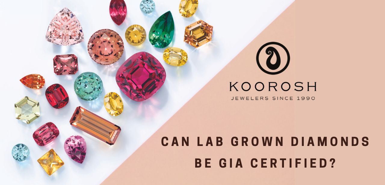 Can Lab Grown Diamonds Be GIA Certified?
