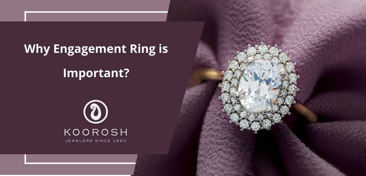 Why Engagement Ring is Important?