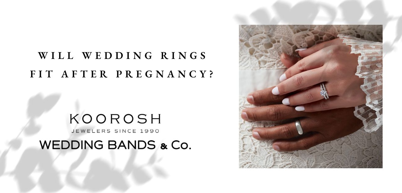 Will Wedding Rings Fit After Pregnancy? - Wedding Bands & Co.